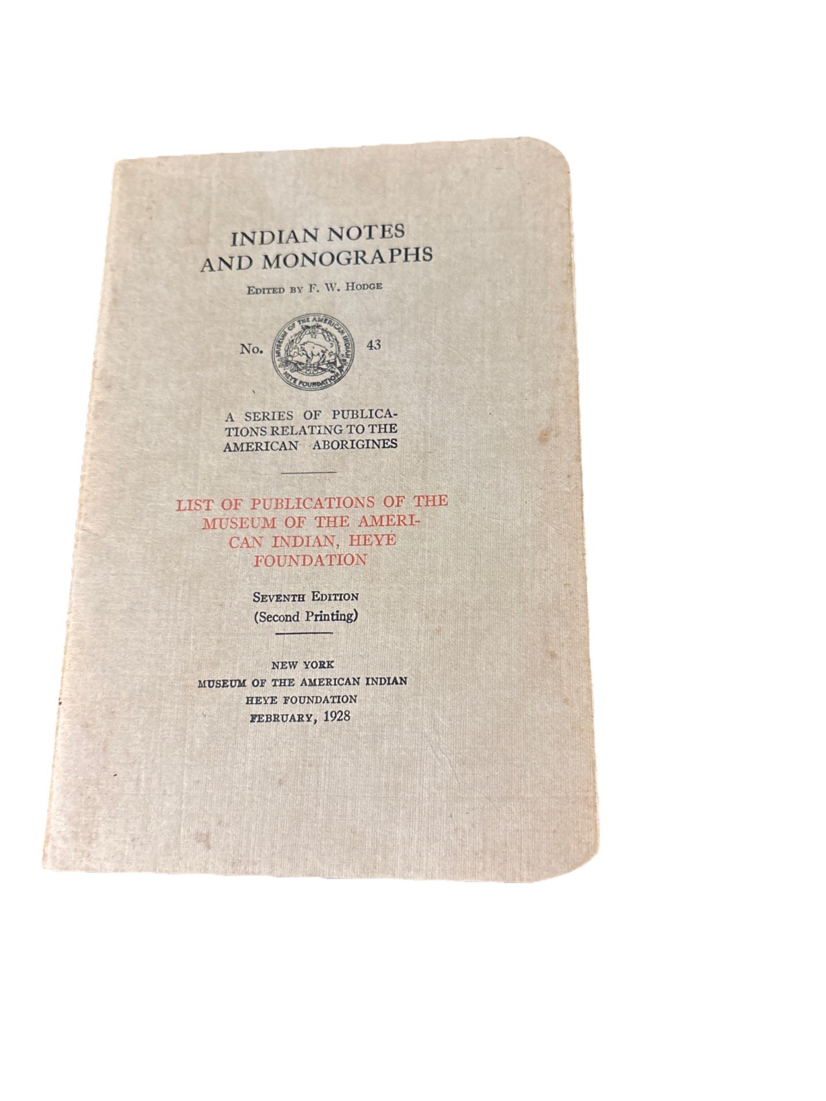 Indian Notes and Monographs, February 1928 HEYE Foundation, VERY GOOD Not XLIB.