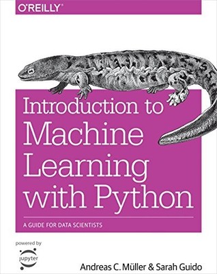 Introduction to Machine Learning with Python: A Guide for Data Scientists by An