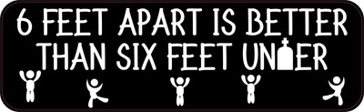 10in x 3in 6 Feet Apart Better Than Under Magnet Car Truck Vehicle Magnetic Sign