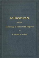 Anilinschwarz Und Seine Anwendung In FäRberei Und Zeugdruck E. Noelting (U. A.)