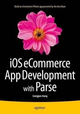 iOS eCommerce App Development with Parse - 9781484213186