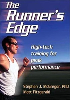The Runner's Edge: High-tech Traini..., Matt Fitzgerald