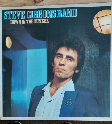 The Steve Gibbons Band - Down In The Bunker Vinyl lp in very good condition  .