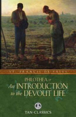 An Introduction to the Devout Life (Tan Classics) - Paperback - GOOD