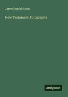 James Rendel Harris | New Testament Autographs | Taschenbuch | Englisch (2025)