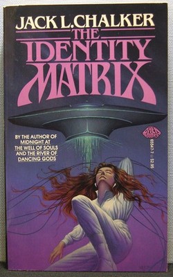 Chalker, Jack L. - The Identity Matrix PB 1st Printing 1986 Very Good+