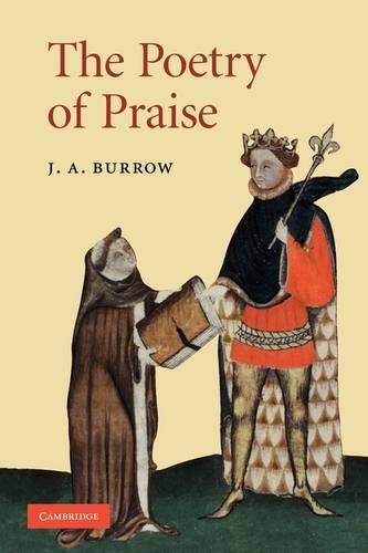The Poetry of Praise by J. A. Burrow - 9780521175463