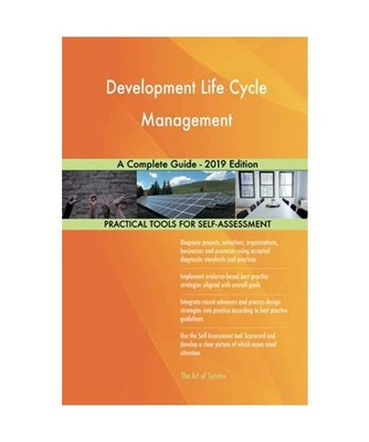 Development Life Cycle Management A Complete Guide - 2019 Edition, Gerardus Blok