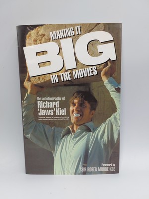 James Bond - Making it Big in the Movies, Richard 'Jaws' Kiel Revised Edition 