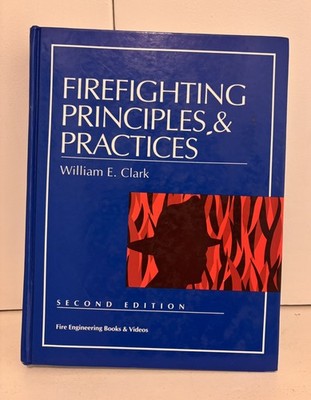 Firefighting Principles & Practices Hardcover Textbook 1991 Second Edition Clark