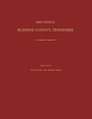 Byron Sistler Barbara Sistle 1880 Census, Bledsoe County, Tennesse (Taschenbuch)