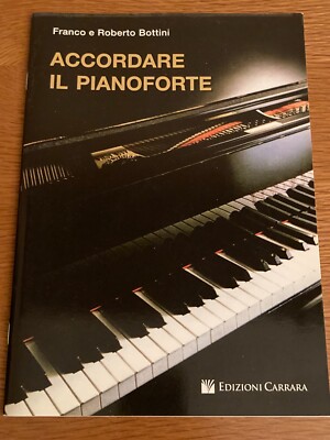 BUCH - STIMMEN SIE DAS KLAVIER (Franco und Roberto Bottini) - Ed. Carrara NEU