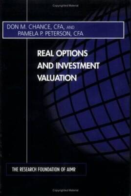 Real Options and Investment Valuation - Paperback By Don M. Chance - GOOD