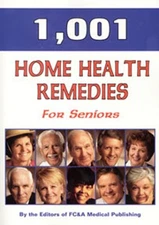 1,001 Home Health Remedies for Seniors Hardcover FC and A Publish