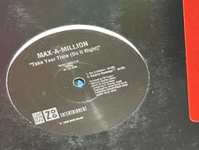 MAX A MILLION 12" TAKE YOUR TIME (DO IT RIGHT)