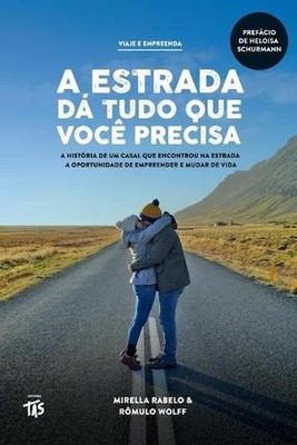 A estrada d tudo que voc precisa by R?mulo Wolff (Portuguese) Paperback Book