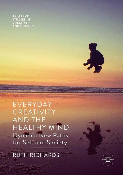 Everyday Creativity and The Healthy Mind Dynamic New Paths For Self and Society-image