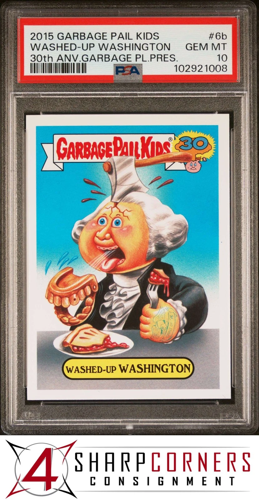 2015 Topps Garbage Pail Kids 30th Anniversary Garbage Pail Presidents 30th ANV.GARBAGE PL.PRES. #6b Washed-Up Washington front