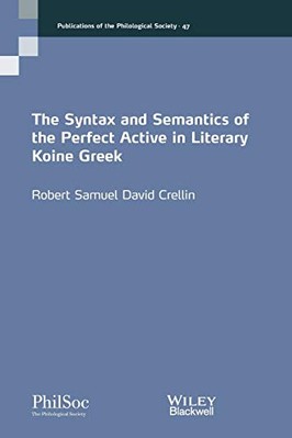 Die Syntax und Semantik des vollkommen Aktiven im literarischen Koine Griechisch