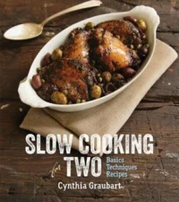 Slow Cooking for Two: Basic Techniques Recipes - Hardcover - GOOD