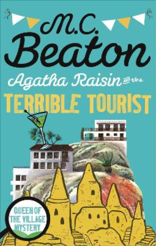 M.C. Beaton Agatha Raisin and the Terrible Tourist (Tascabile) Agatha Raisin