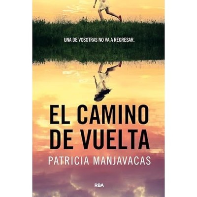 El camino de vuelta - Spanish Language Paperback NEW Patricia Manjav 2024