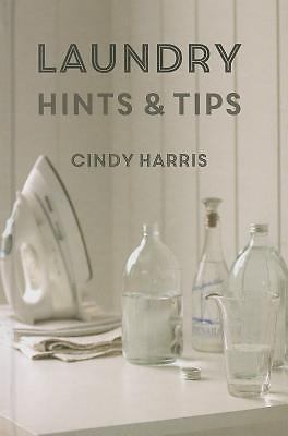 Laundry Hints & Tips by Harris, Cindy
