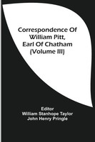 John Henry Pringle | Correspondence Of William Pitt, Earl Of Chatham (Volume...
