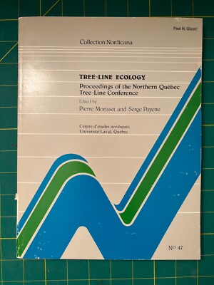 TREE-LINE ECOLOGY Proceedings Of The Northern Québec Tree-Line Conference Boreal