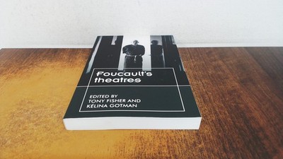 			Foucault S Theatres: . (Theatre: Theory   Practice   Performance)		