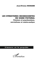Jean-Tristan Richard | Les Structures Inconscientes Du Signe Pictural | Buch