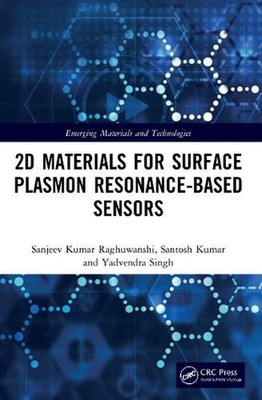 2D Materials for Surface Plasmon Resonance-based Sensors by Sanjeev Kumar Raghuw
