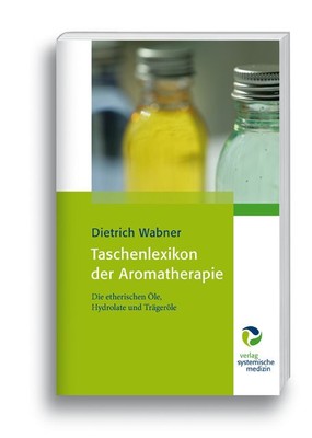 Dietrich Wabner Taschenlexikon der Aromatherapie