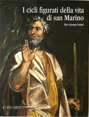 Pasini - Die figürlichen Zyklen des Lebens von San Marino [Banca Agricola, 2003]
