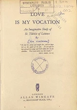 Love is my vocation: An imaginative study of St.Therese of Lisieux