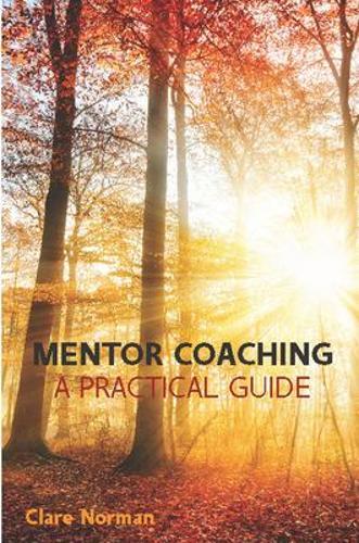 Thumbnail - Clare Norman Mentor Coaching: A Practical Guide (taschenbuch) (us