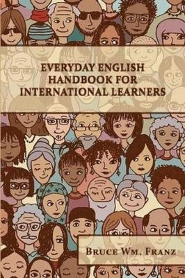 Bruce W Franz Everyday English Handbook for International Learners (Taschenbuch)