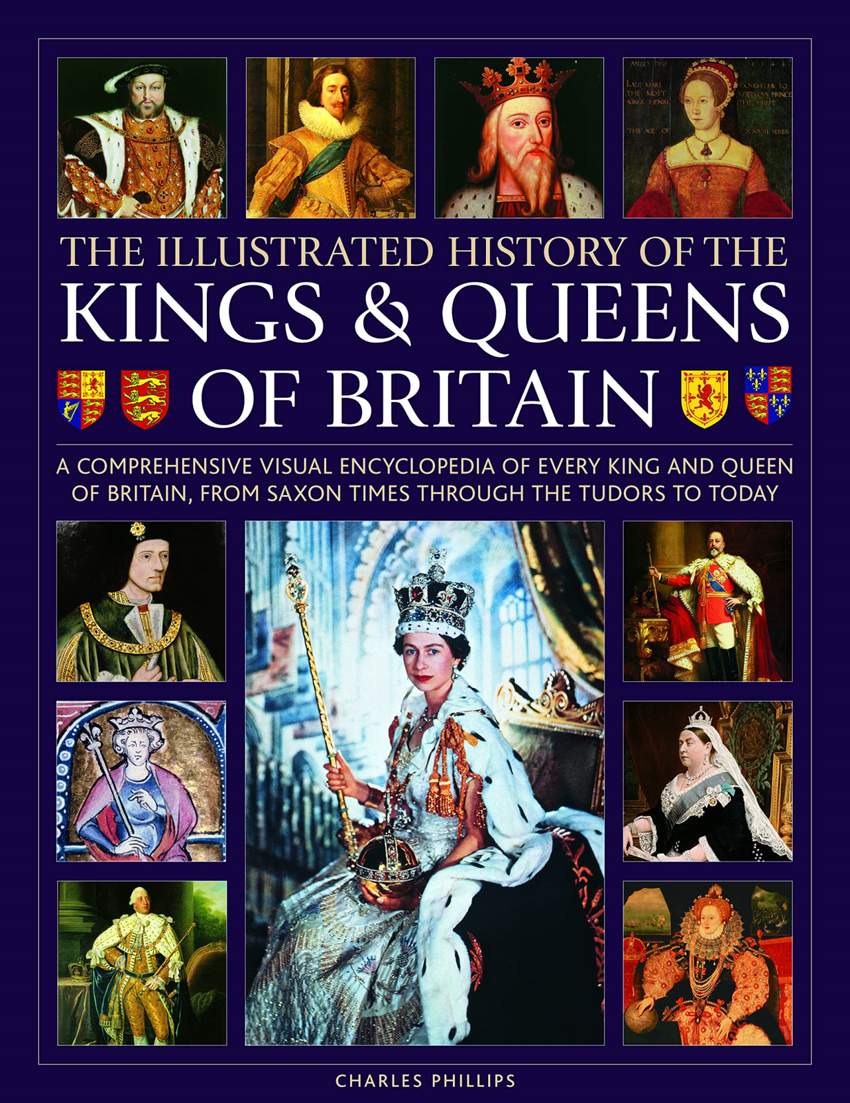 LIbri UK/US Charles Phillips - Kings And Queens Of Britain, Illustrated History