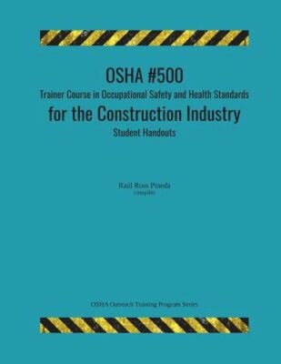 OSHA #500 Trainer Course in Occupational Safety and Health Standards for the