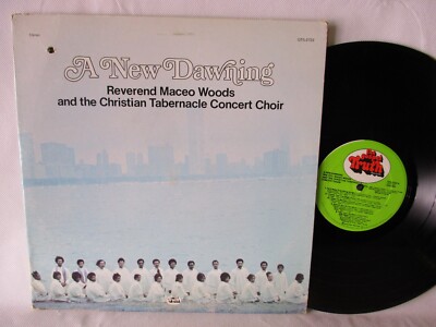 A New Dawning Reverend Maceo Woods Christian Tabernacle Concert Choir 1973 LP