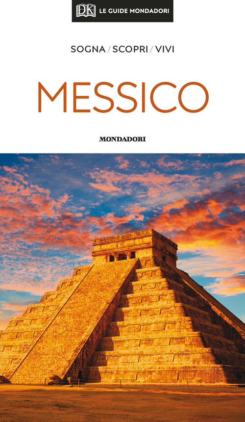 Messico - 2020 - Mondadori Electa (Le guide Mondadori)