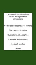 Collection chasse à l'arc au travers des âges et civilisations (cartes, timbres)