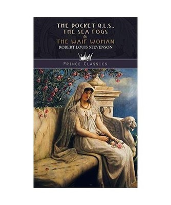 The Pocket R.L.S., The Sea Fogs & The Waif Woman, Robert Louis Stevenson