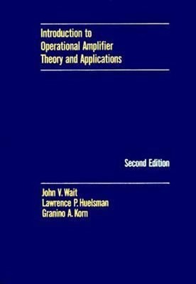 Introduction to Operational Amplifiers : Theory and Applications