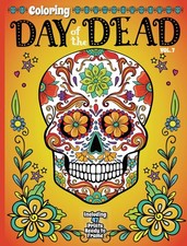 Day Of The Dead - Adult Coloring Book: 47 Prints Ready To Frame, D a De Los...