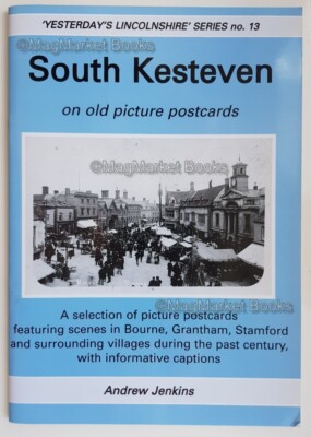 SOUTH KESTEVEN · ON OLD PICTURE POSTCARDS · ANDREW JENKINS · 2004