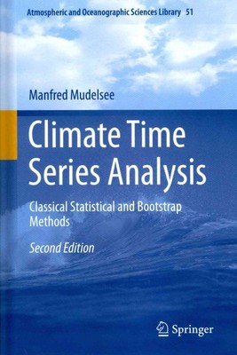 Climate Time Series Analysis : Classical Statistical and Bootstrap Methods, H...