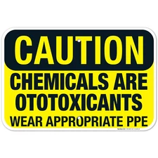 Chemicals Are Ototoxicants Wear Appropriate Ppe Sign, OSHA Caution Sign,