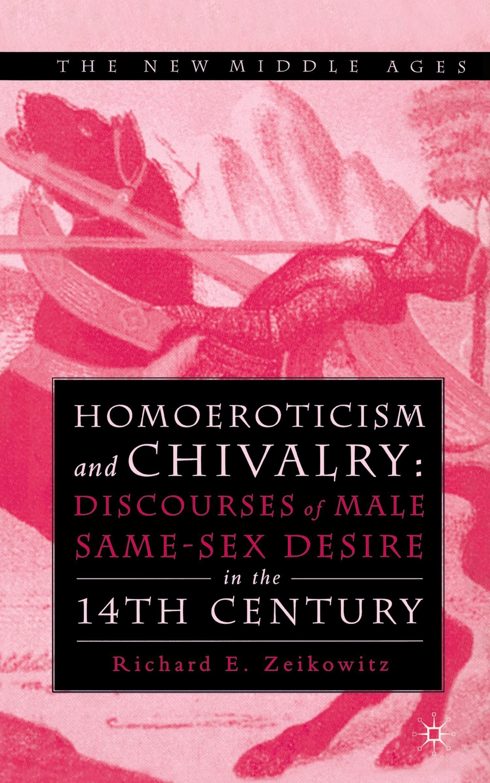 Thumbnail - Homoeroticism And Chivalry | R. Zeikowitz | Taschenbuch | The Middle