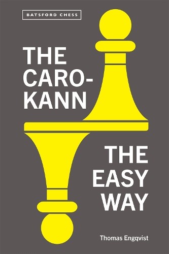 The Caro-Kann the Easy Way: Thomas Engqvist (Batsford Chess) by Thomas Engqvist - Image 2